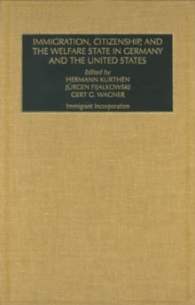 Image for Immigration, citizenship and the welfare state in Germany and the United States