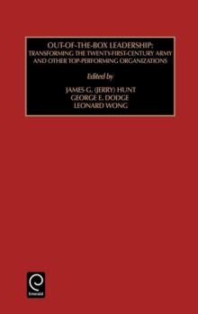 Out of the Box Leadership: Transforming the Twenty-First Century Army and Other Top Performing Organizations