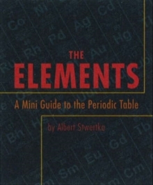 Image for The elements  : a mini guide to the periodic table