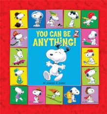Image for Peanuts: You Can Be Anything!