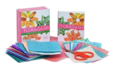 Image for Floragami : Create a Dazzling Bouquet