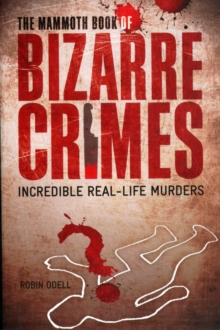 Image for The Mammoth Book of Bizarre Crimes