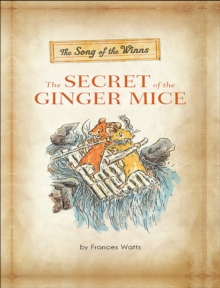 Image for Song of the Winns: The Secret of the Ginger Mice: The Gerander Trilogy