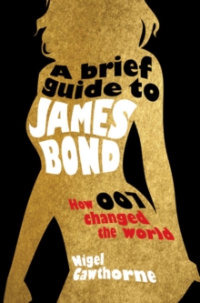 Image for A Brief Guide to James Bond