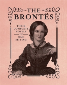 Image for The Brontes : The Complete Novels in One Sitting