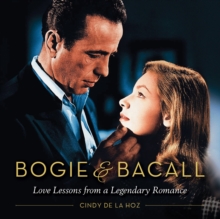 Image for Bogie & Bacall: Love Lessons from a Legendary Romance