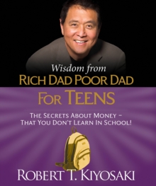 Image for Wisdom from Rich Dad, Poor Dad for Teens