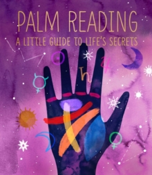 Palm Reading: A Little Guide to Life’s Secrets