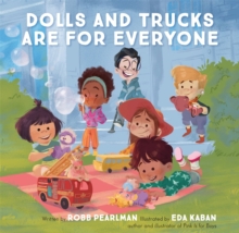 Image for Dolls and Trucks Are for Everyone