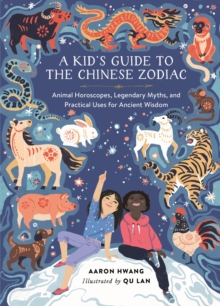 Image for A Kid's Guide to the Chinese Zodiac