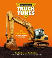 Image for Truck tunes  : 45 truck songs to sing aloud together