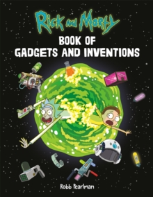 Rick and Morty Book of Gadgets and Inventions