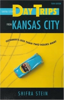 Shifra Stein's Day Trips from Kansas City