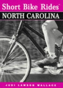 Image for Short Bike Rides in North Carolina : Rides for the Casual Cyclist