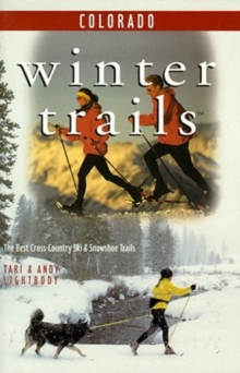Image for Winter Trails Colorado : The Best Cross-Country Ski and Snowshoe Trails