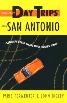 Shifra Stein's Day Trips from San Antonio