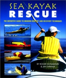 Image for Sea Kayak Rescue : The Definitive Guide to Modern Reentry and Recovery Techniques