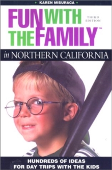 Fun with the Family in Northern California