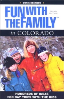 Image for Fun with the Family in Colorado, 3rd : Hundreds of Ideas for Day Trips with the Kids