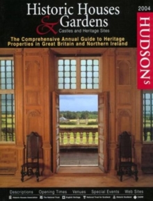 Image for Hudson's Historic Houses & Gardens 2004 : The Comprehensive Annual Guide to Heritage Properties in Great Britain and Ireland