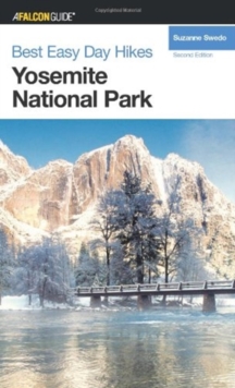 Best Easy Day Hikes Yosemite National Park, 2nd by Swedo, Suzanne ...