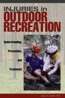 Image for Injuries in outdoor recreation  : understanding, prevention, and treatment