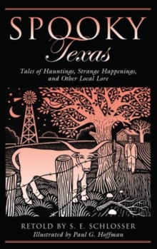 Image for Spooky Texas : Tales Of Hauntings, Strange Happenings, And Other Local Lore