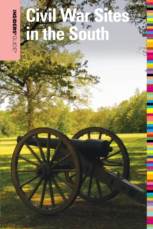 Insiders' Guide (R) to Civil War Sites in the South