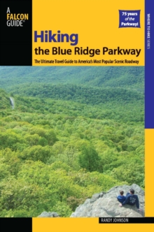 Image for Hiking the Blue Ridge Parkway: the ultimate travel guide to America's most popular scenic roadway