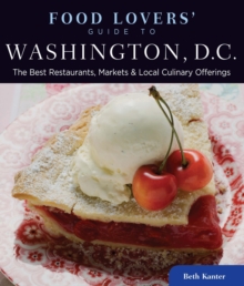 Image for Food Lovers' Guide to(R) Washington, D.C.: The Best Restaurants, Markets & Local Culinary Offerings