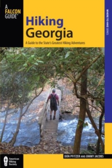 Image for Hiking Georgia : A Guide to the State's Greatest Hiking Adventures