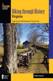 Image for Hiking through History Virginia : Exploring The Old Dominion's Past By Trail