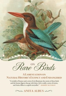 Image for On Rare Birds : A Lamentation on Natural History's Extinct and Endangered