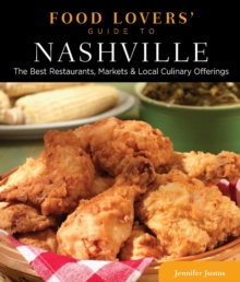 Image for Food Lovers' Guide to(R) Nashville: The Best Restaurants, Markets & Local Culinary Offerings
