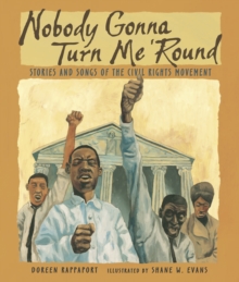 Image for Nobody gonna turn me 'round  : stories and songs of the Civil Rights Movement