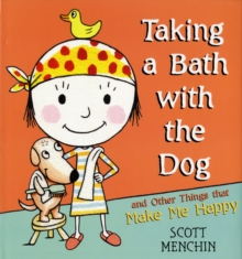 Image for Taking a Bath with the Dog and Other Things That Make Me Happy