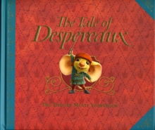 Image for The tale of Despereaux  : the deluxe movie storybook