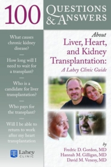 Image for 100 Questions  &  Answers About Liver, Heart, And Kidney Transplantation: Lahey Clinic