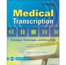 Image for Medical Transcription: Techniques, Technologies, and Editing Skills
