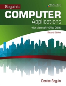 Image for Seguin's Computer applications with Microsoft Office 2016
