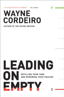 Image for Leading on Empty : Refilling Your Tank and Renewing Your Passion