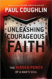 Unleashing Courageous Faith