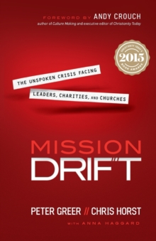 Image for Mission Drift – The Unspoken Crisis Facing Leaders, Charities, and Churches