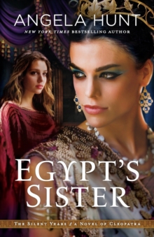 Egypt`s Sister – A Novel of Cleopatra