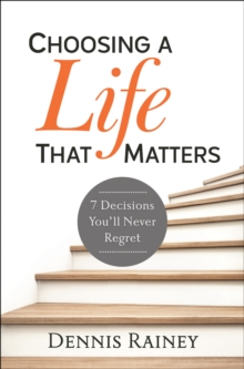 Choosing a Life That Matters