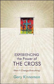 Experiencing the Power of the Cross