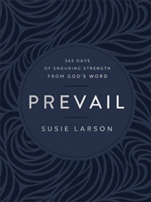 Prevail – 365 Days of Enduring Strength from God`s Word