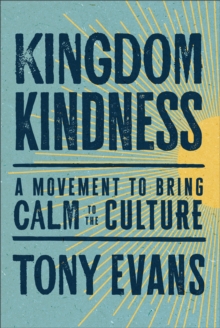 Image for Kingdom Kindness : A Movement to Bring Calm to the Culture