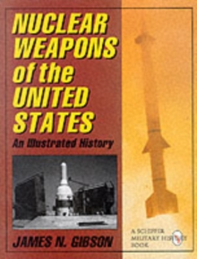 Image for Nuclear Weapons of the United States : An Illustrated History