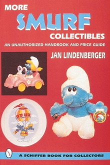 Image for More Smurf® Collectibles : An Unauthorized Handbook & Price Guide